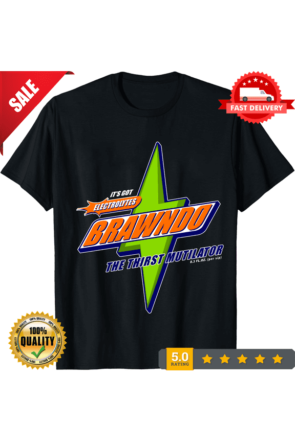 New LIMITED Brawndo The Thirst Mutilator Classic Novelty Tee M-3XL Fast Shipping, LIMITED EDITION-TH62721