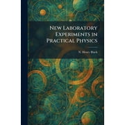 New Laboratory Experiments in Practical Physics, (Paperback)