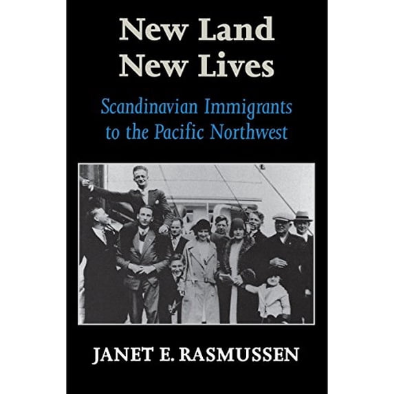 Pre-Owned New Land, New Lives: Scandinavian Immigrants to the Pacific Northwest (Hardcover) 0295972882 9780295972886