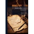 thumbnail image 1 of New Language Lessons : An Elementary Grammar and Compositio (Paperback), 1 of 1