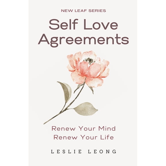 New Leaf Self Care Self-Love Agreements: Renew Your Mind & Renew Your Life, (Paperback)
