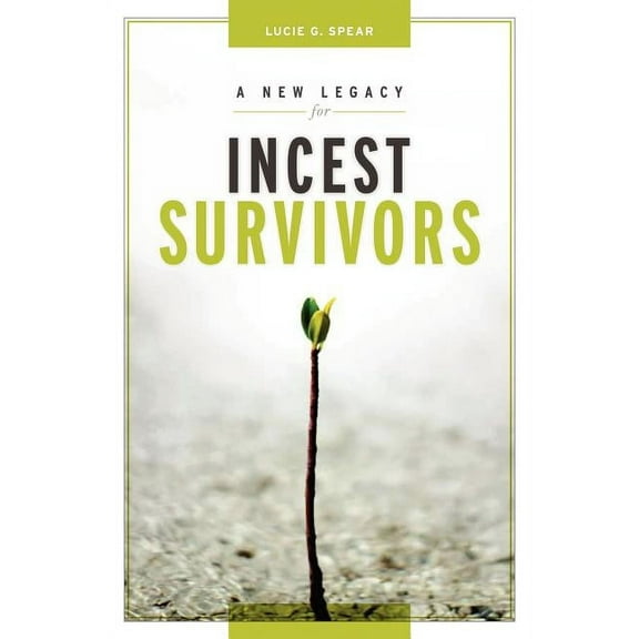 A New Legacy for Incest Survivors (Paperback)