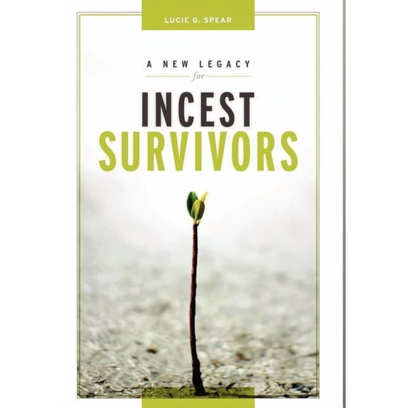 A New Legacy for Incest Survivors (Hardcover)