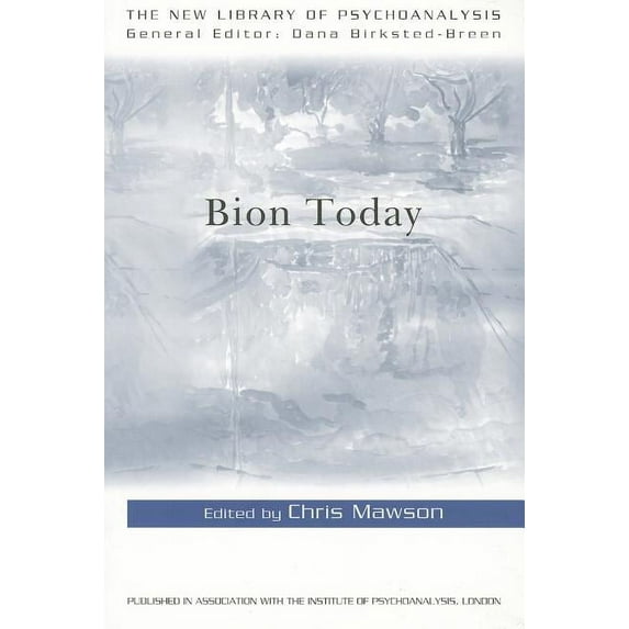 New Library of Psychoanalysis Bion Today, (Paperback)