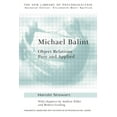 thumbnail image 1 of New Library of Psychoanalysis Michael Balint: Object Relations Pure and Applied, Book 25, (Paperback), 1 of 1