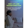 thumbnail image 1 of New Life and Transformation: A 21-Day Post-Easter Journey of Renewal, Reflection, and Spiritual Growth for Christian Women (Paperback), 1 of 1