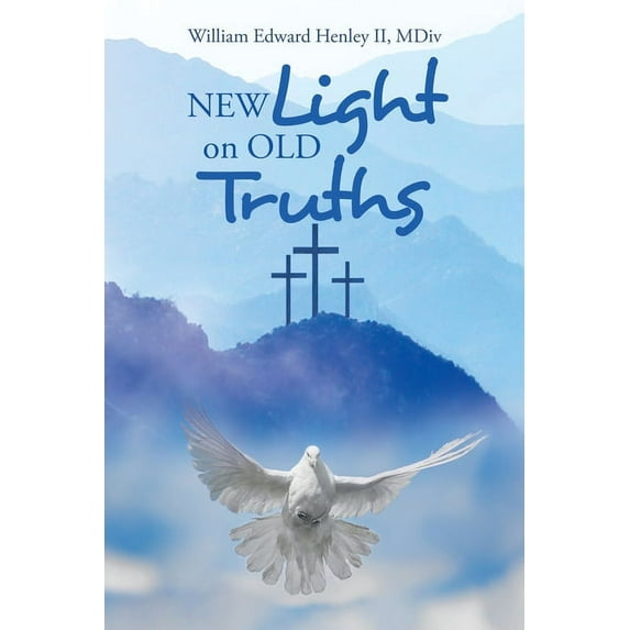 New Light on Old Truths (Paperback)