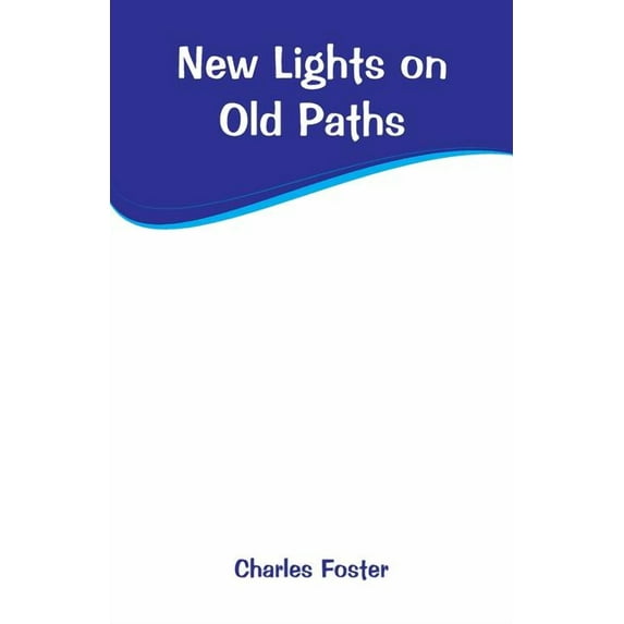 New Lights on Old Paths, (Paperback)