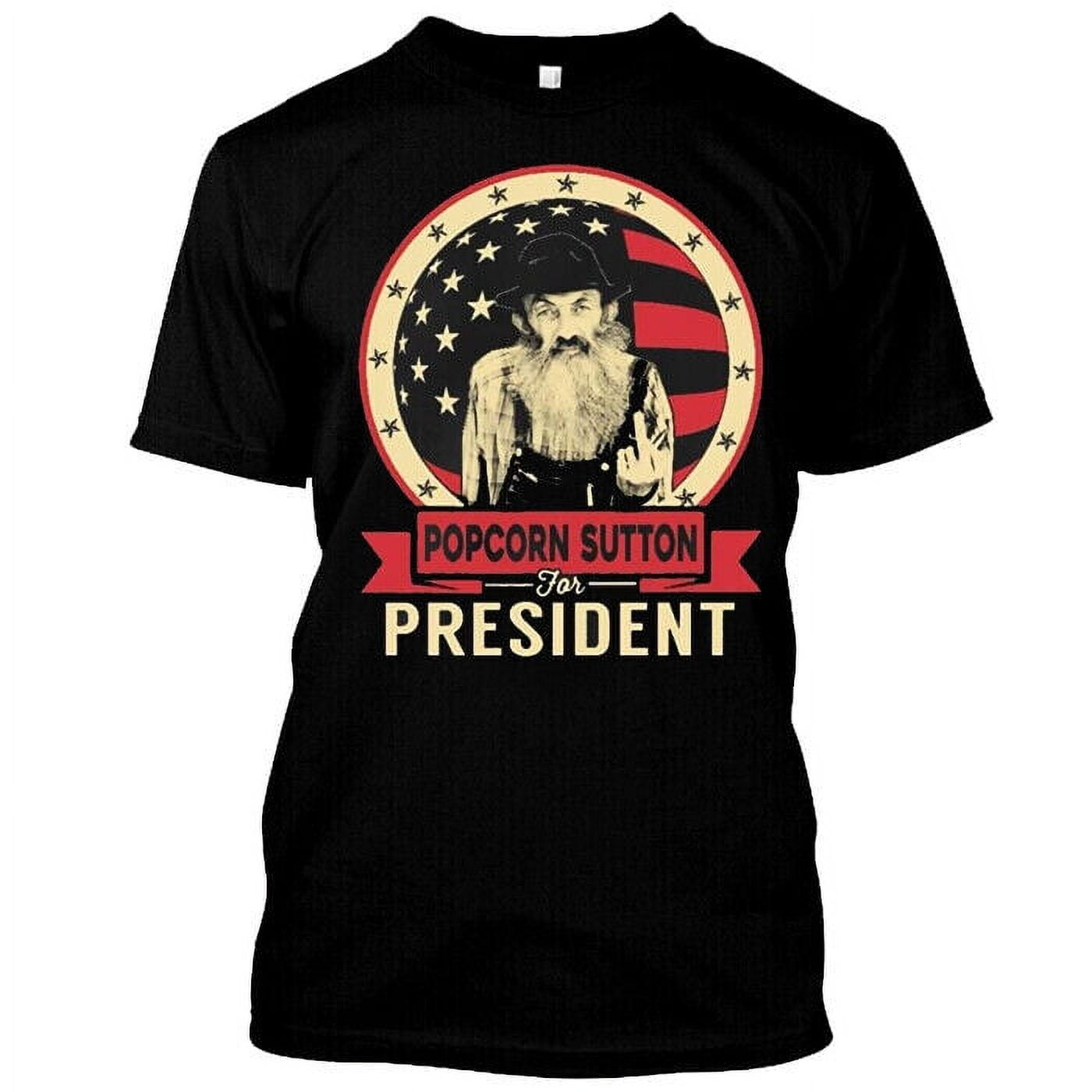 New Limited NWT! Popcorn Sutton for president T-shirt S-5XL - Walmart.com