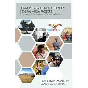 New Literacies and Digital Epistemologie Community-Based Multiliteracies and Digital Media Projects: Questioning Assumptions and Exploring Realities, Book 63, (Paperback)