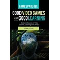 thumbnail image 1 of New Literacies and Digital Epistemologies: Good Video Games and Good Learning: Collected Essays on Video Games, Learning and Literacy, 2nd Edition (Paperback), 1 of 1