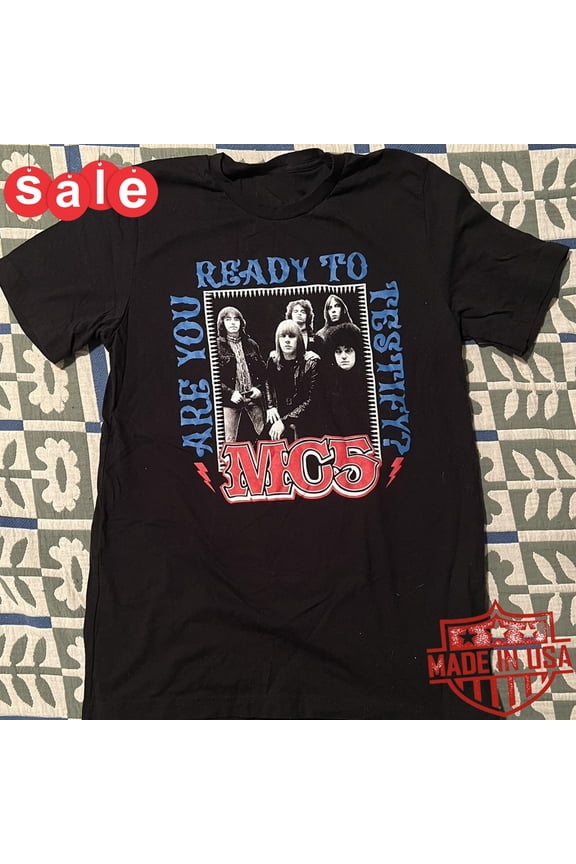 New MC5 are you ready to testify Gift For Fans Unisex S-5XL Shirt KK56