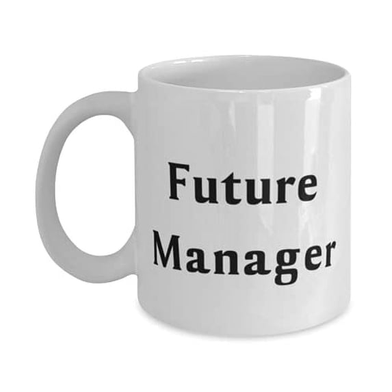 New Manager, Future Manager, Birthday 11oz Mug F Manager