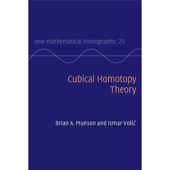 New Mathematical Monographs Cubical Homotopy Theory, Book 25, (Hardcover)