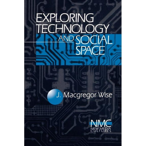 New Media Cultures Exploring Technology and Social Space, Book 1, (Paperback)