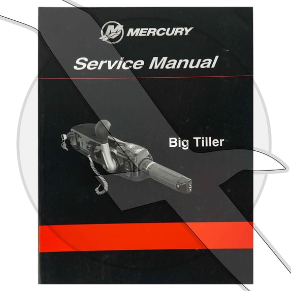 Mercury Marine Outboard Big Tiller Factory OEM Shop Service Repair Manual