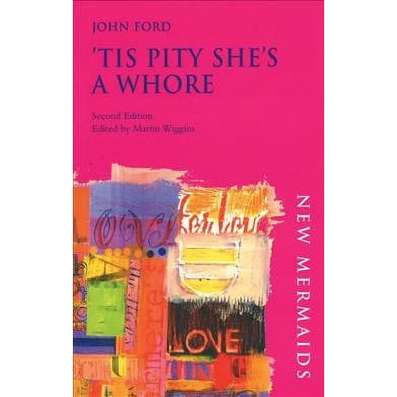 New Mermaids: 'Tis Pity She's a Whore (Paperback)