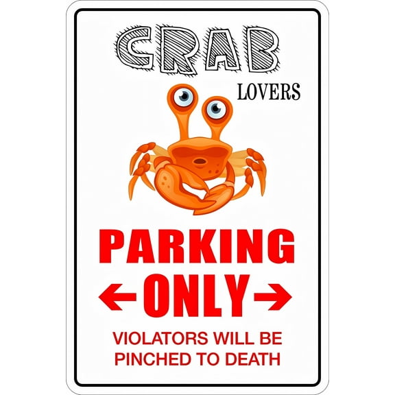 New Metal Aluminum Crab Lovers Parking Only Sign - 8"x12" Novelty Art Sign, Humorous Parking Decor for Indoor Outdoor Wall Decoration Home