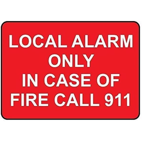 New Metal Aluminum _Local Alarm Only In Case Of Fire Call 911_ - White Sign Outdoor & Indoor Use Fire Safety Alert Emergency Notice 8X12 Inch Kitchen Decor Summer Home Cafe Office Store Bar Club