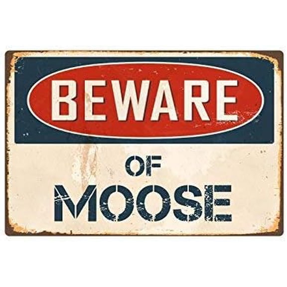 New Metal Sign Aluminum Sign Beware of Moose Vintage Retro for Outdoor & Indoor 12" x 8"