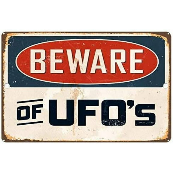 New Metal Sign Aluminum Sign Beware of UFOs Decorative for Outdoor & Indoor 12" x 8"
