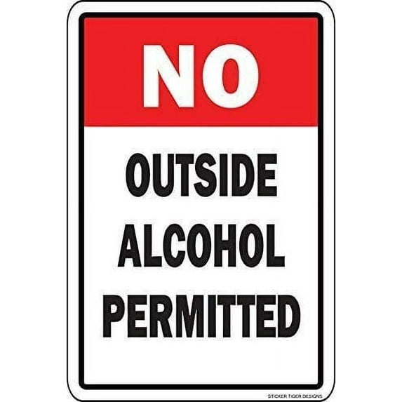 New Metal Sign Aluminum Sign No Outside Alcohol Permitted Sign for Outdoor & Indoor 12" x 8"
