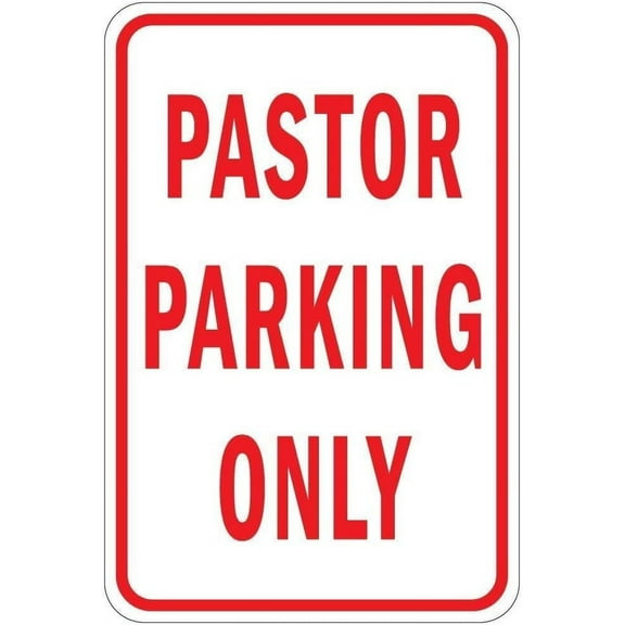 New Metal Sign Aluminum Sign Pastor Parking Only for Outdoor & Indoor 12" x 8"