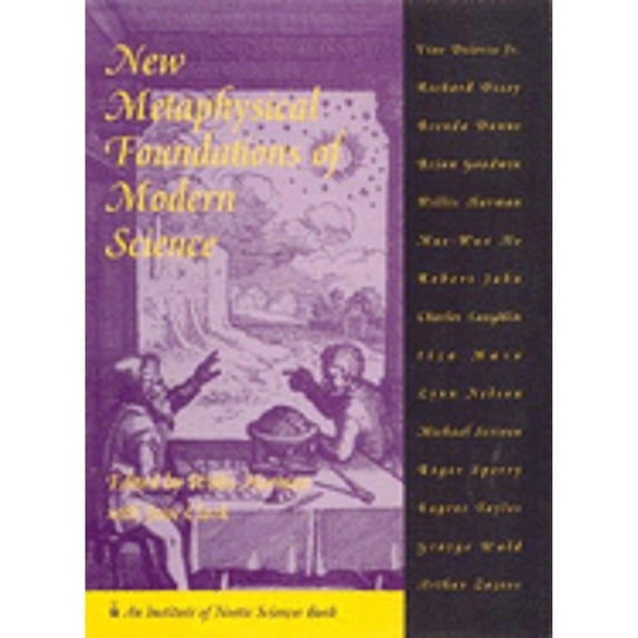 Pre-Owned New Metaphysical Foundations of Modern Science (Hardcover) 0943951119 9780943951119
