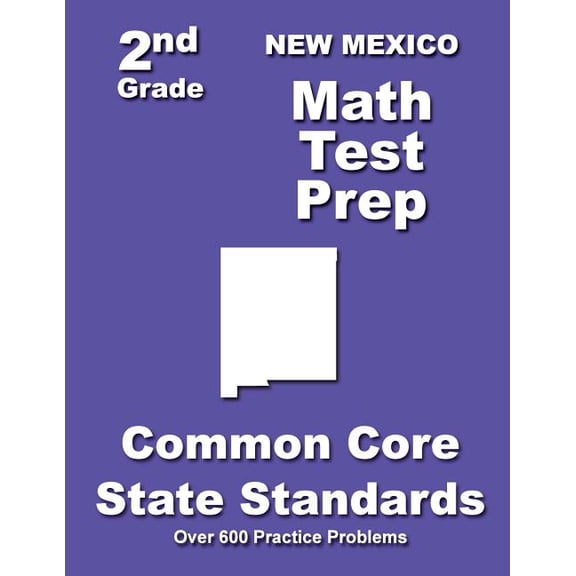 New Mexico 2nd Grade Math Test Prep: Common Core State Standards, (Paperback)