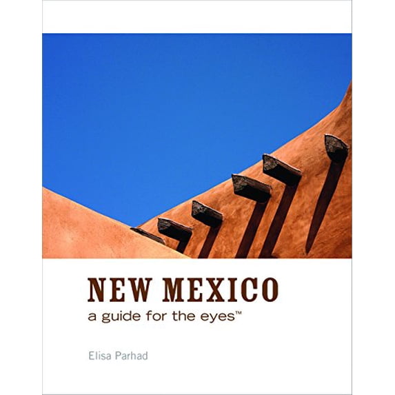Pre-Owned New Mexico: A Guide for the Eyes (Hardcover) 0982049714 9780982049716