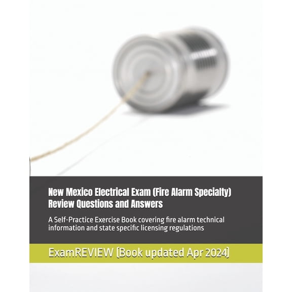New Mexico Electrical Exam (Fire Alarm Specialty) Review Questions and Answers: A Self-Practice Exercise Book covering f, (Paperback)
