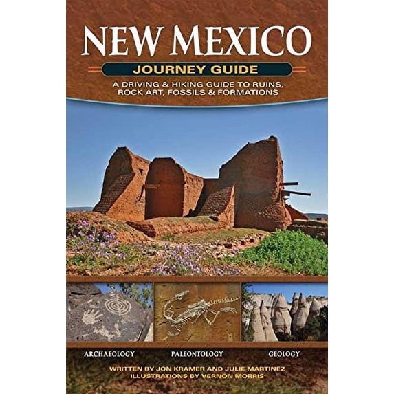 Pre-Owned New Mexico Journey Guide: A Driving & Hiking Guide to Ruins, Rock Art, Fossils & Formations (Paperback) 1591932211 9781591932215