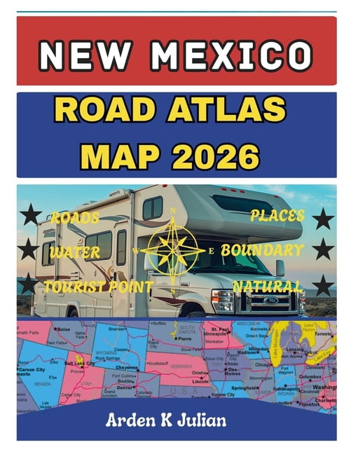 New Mexico Road Atlas Map 2026 Detailed State County Maps With New Mexico Road Atlas Map 2026 Detailed State Amp County Maps With Highway Routes Areas National Parks Paperback B9704d3b C95e 4e12 B85c 