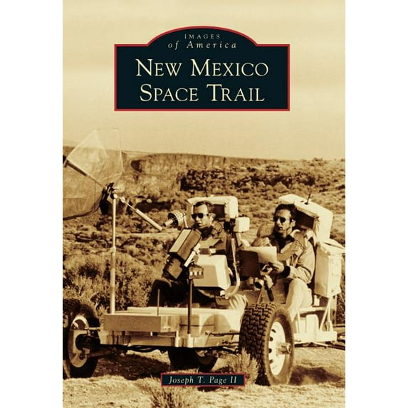 New Mexico Space Trail (Paperback) by Joseph T Page II
