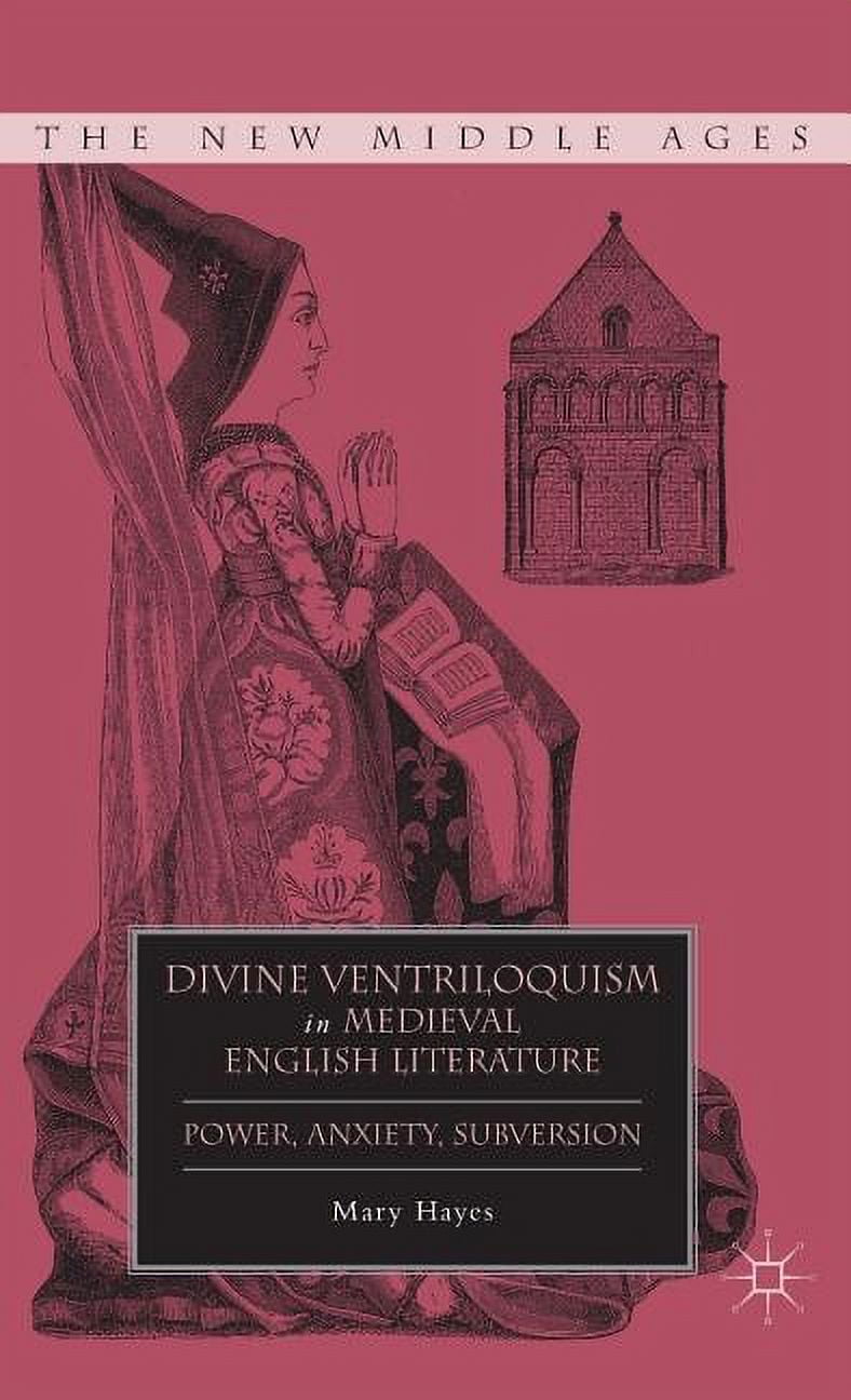 New Middle Ages Divine Ventriloquism in Medieval English Literature
