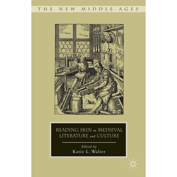 New Middle Ages Reading Skin in Medieval Literature and Culture, (Hardcover)