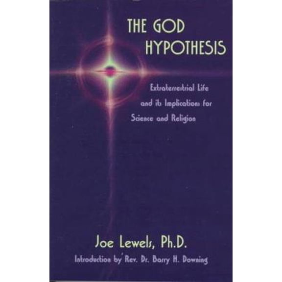 Pre-Owned The God Hypothesis : Extraterrestrial Life and Its Implications for Science and Religion (New Millennium Library, Vol 1) (Paperback) 0926524402 9780926524408