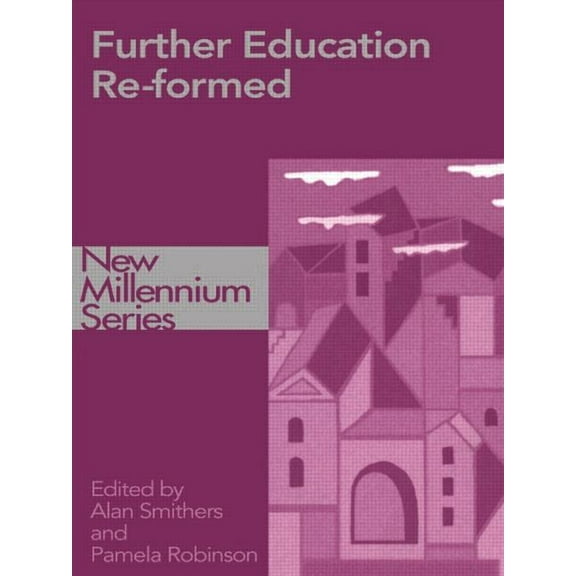 New Millennium Series: Further Education Re-Formed (Paperback)