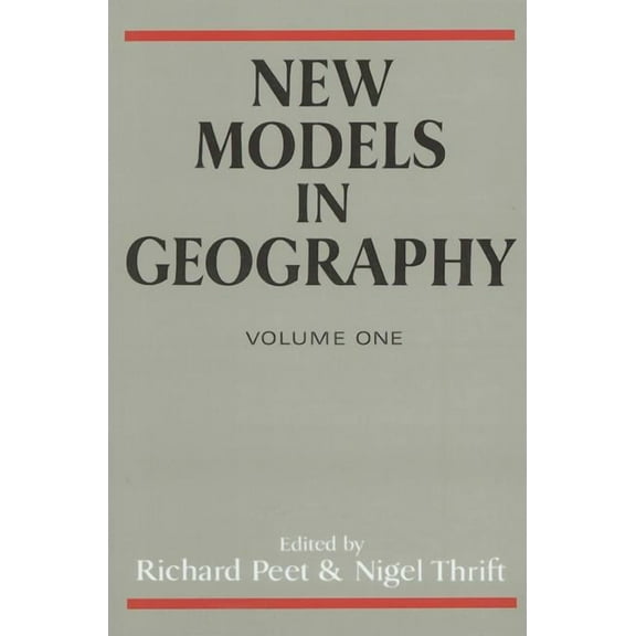 New Models in Geography: Volume 1, (Paperback)
