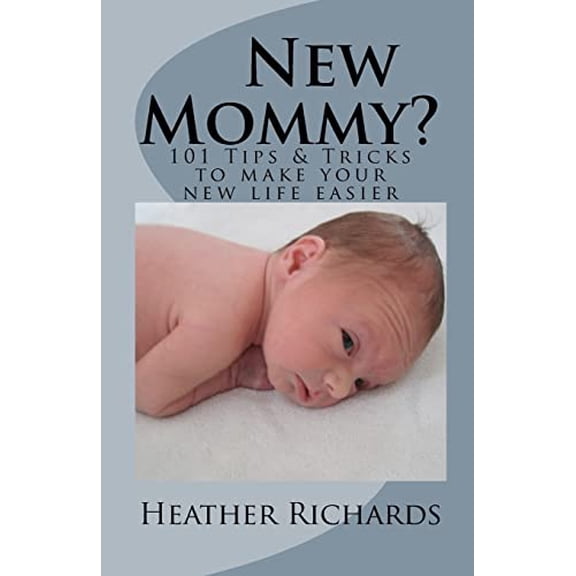 Pre-Owned New Mommy?: Tips & Tricks to make your new life easier Paperback