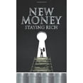 thumbnail image 1 of Pre-Owned New Money: Staying Rich (Paperback) 1634131746 9781634131742, 1 of 1