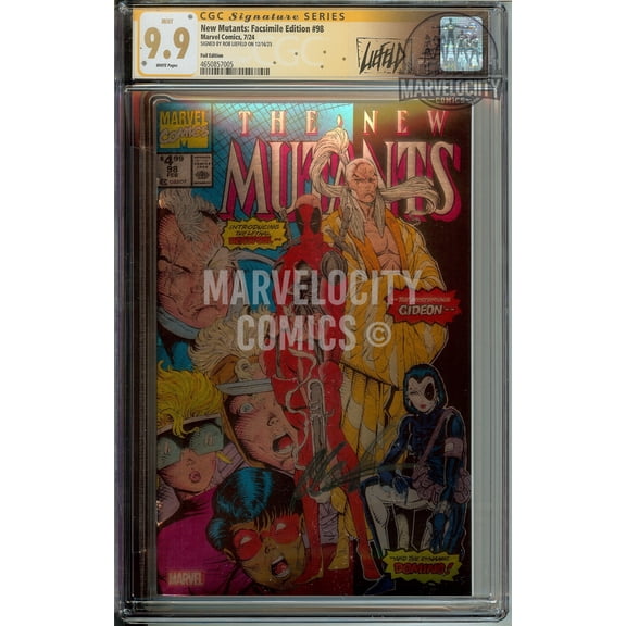 New Mutants #98 FOIL Facsimile Signed Rob Liefeld 1st Deadpool CGC 9.9 MINT