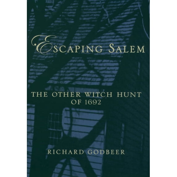 New Narratives in American History Escaping Salem: The Other Witch Hunt of 1692, (Paperback)