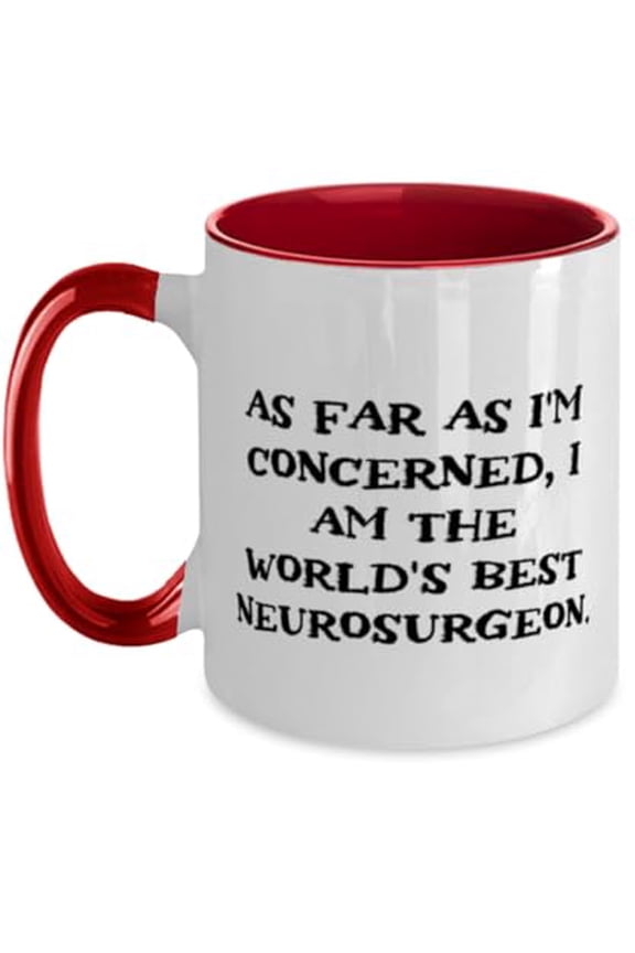 New Neurosurgeon Gifts, As Far as I'm Concerned, I Am the, Neurosurgeon Two Tone 11oz Mug From Friends, Gifts For Men Women, Brain surgeon gifts, Neurosurgeon coffee mug, Neurosurgeon keychain, I