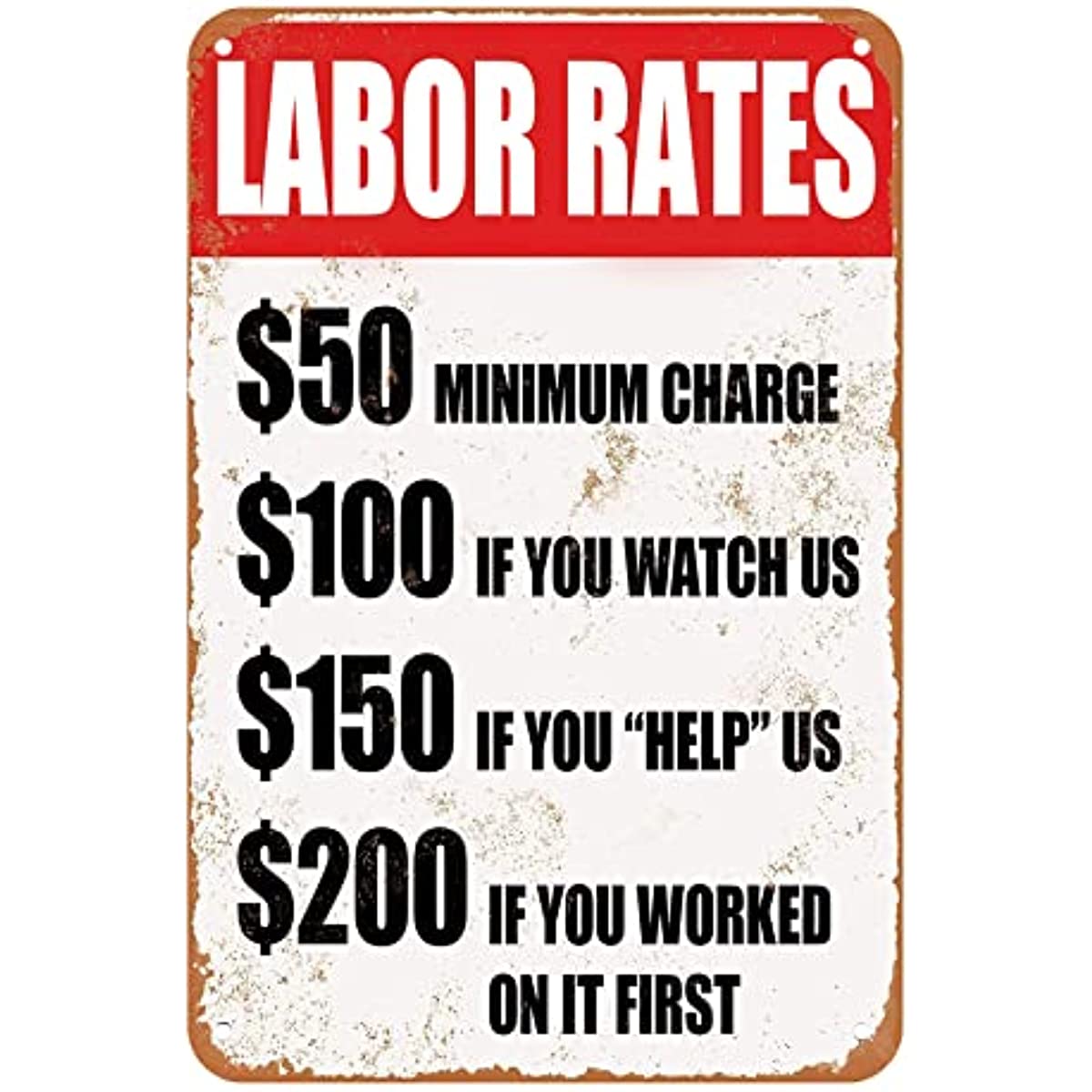 New Nice Aluminum Sign Metal Sign Funny Labor Rates, A LOT If You ...