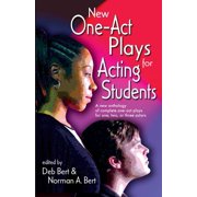 New One Act-Plays for Acting Students A New Anthology of Complete One-Act Plays for One, Two or Three Actors, Paperback
