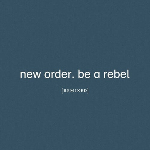 New Order - Be A Rebel Remixed - Electronica - CD