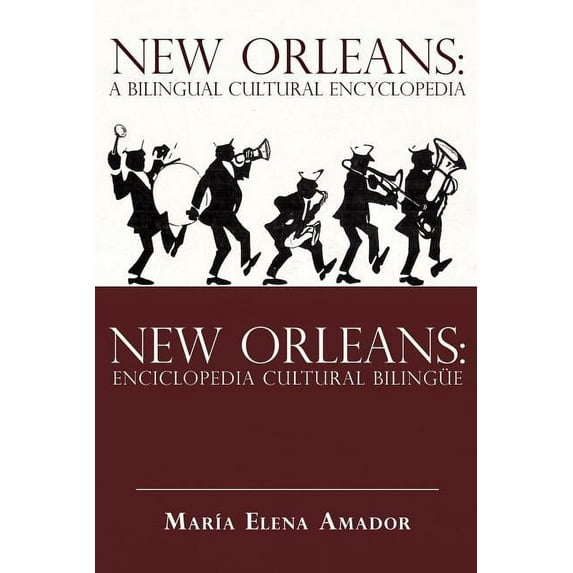 New Orleans: A Bilingual Cultural Encyclopedia: New Orleans: Enciclopedia Cultural Bilingue (Paperback)