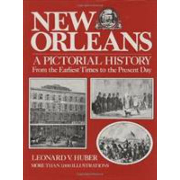 Pre-Owned New Orleans: A Pictorial History (Hardcover) 088289868X 9780882898681