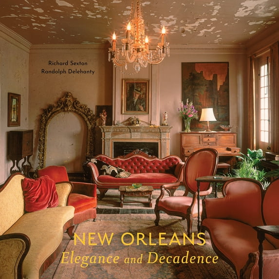 New Orleans: Elegance and Decadence, (Hardcover)